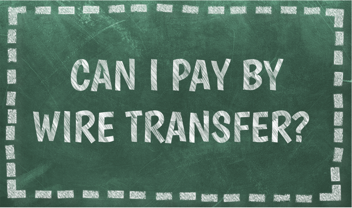 can-i-pay-by-wire-transfer