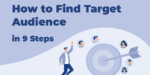 How to Find Target Audience in 9 Steps (with Examples!)