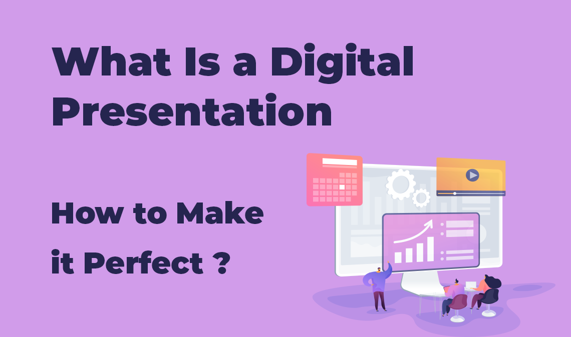 What Is a Digital Presentation & How to Make it Perfect
