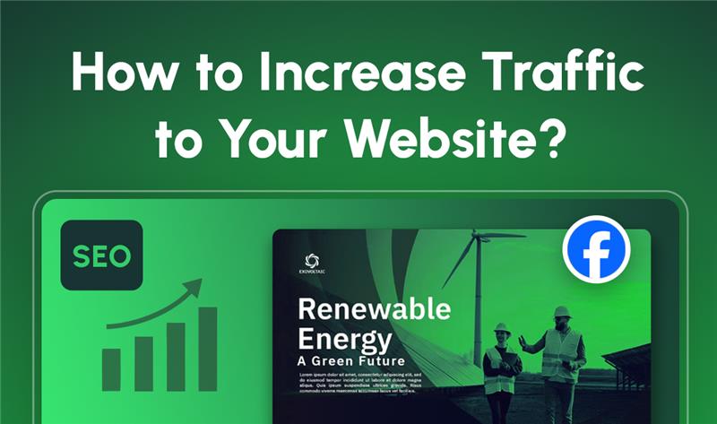 How to Increase Website Traffic: 10 Proven Ways
